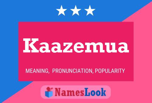 Kaazemua Name Poster