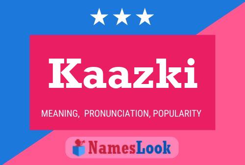 Kaazki Name Poster