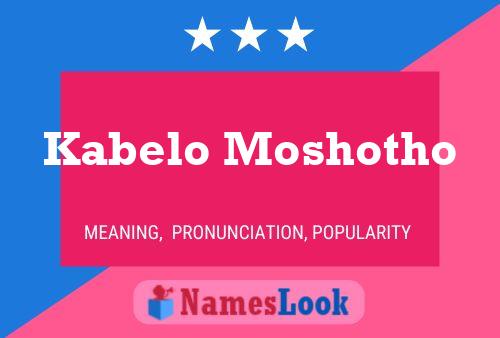 Kabelo Moshotho Name Poster