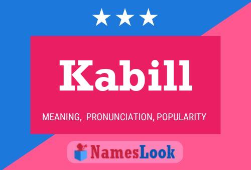 Kabill Meaning Pronunciation Origin And Numerology Nameslook