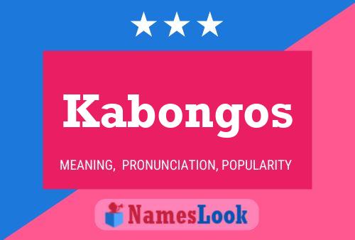 Kabongos Name Poster