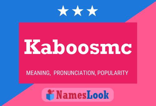 Kaboosmc Name Poster