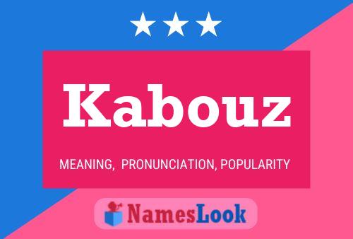 Kabouz Name Poster