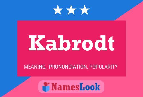 Kabrodt Name Poster