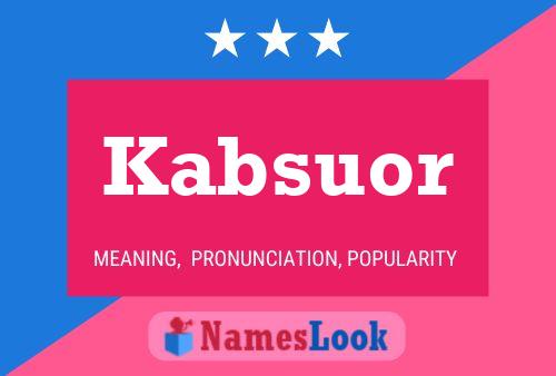 Kabsuor Name Poster