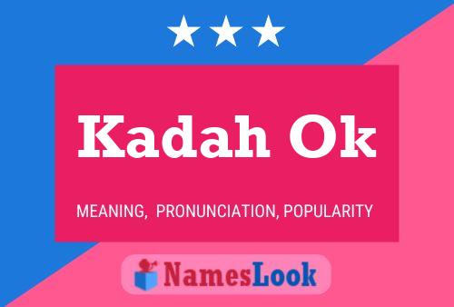 Kadah Ok Name Poster