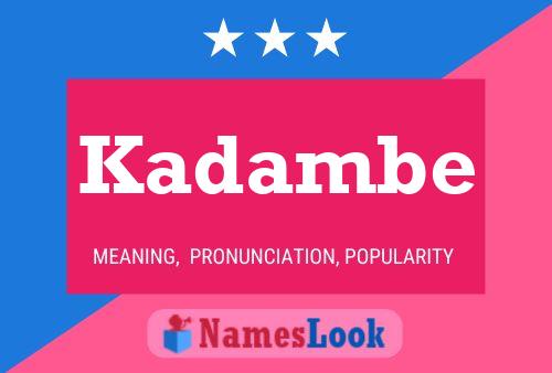 Kadambe Name Poster