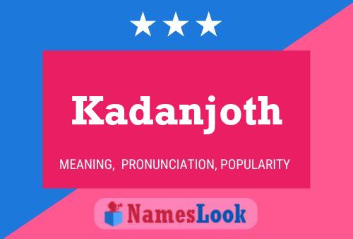 Kadanjoth Name Poster