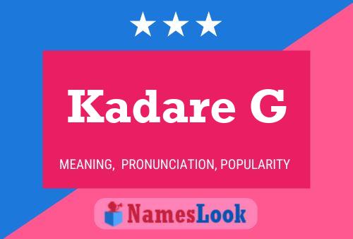 Kadare G Name Poster