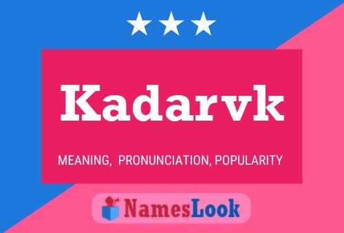 Kadarvk Name Poster