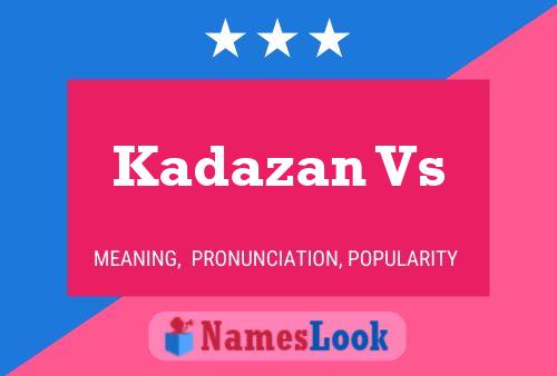 Kadazan Vs Name Poster