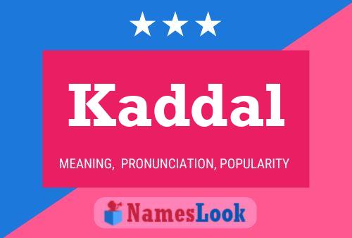 Kaddal Name Poster