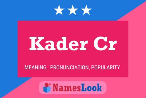 Kader Cr Name Poster