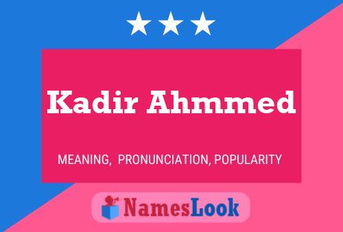 Kadir Ahmmed Name Poster