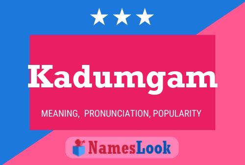 Kadumgam Name Poster