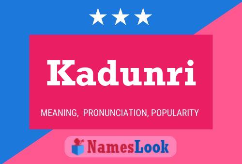 Kadunri Name Poster