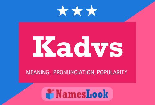 Kadvs Name Poster