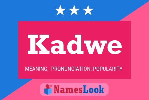 Kadwe Name Poster