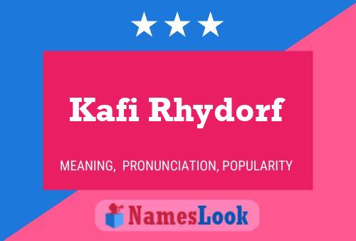 Kafi Rhydorf Name Poster