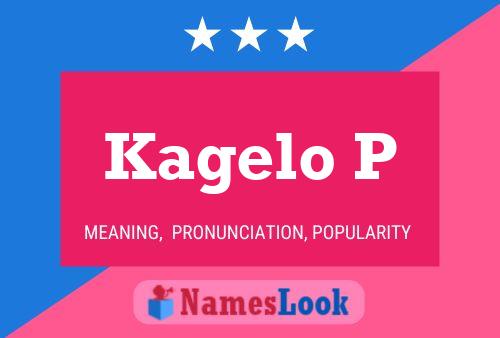 Kagelo P Name Poster