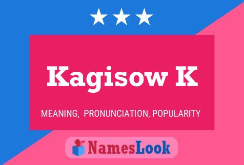 Kagisow K Name Poster