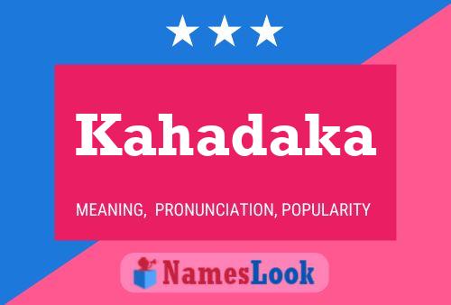 Kahadaka Name Poster