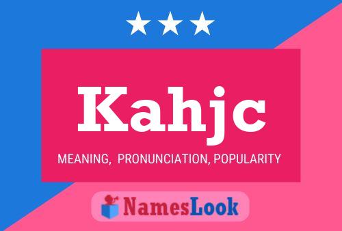 Kahjc Name Poster