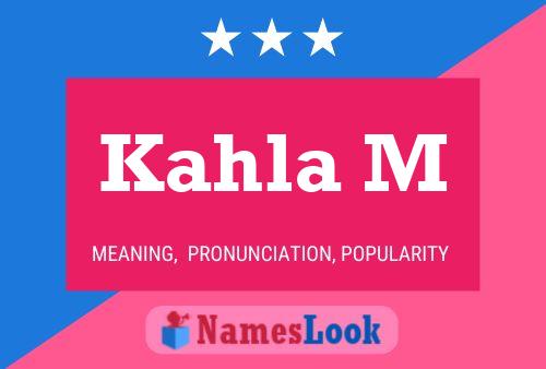 Kahla M Name Poster