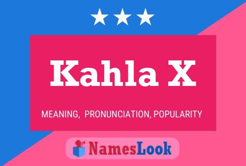 Kahla X Name Poster