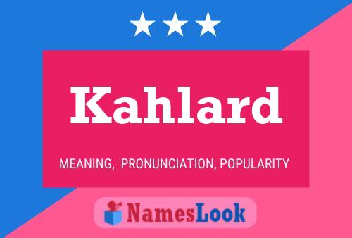 Kahlard Name Poster