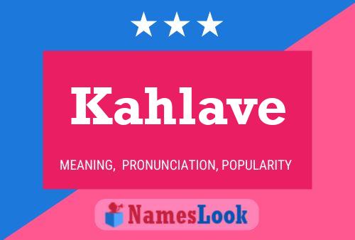 Kahlave Name Poster