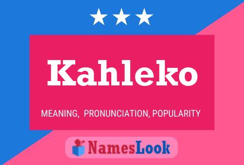 Kahleko Name Poster