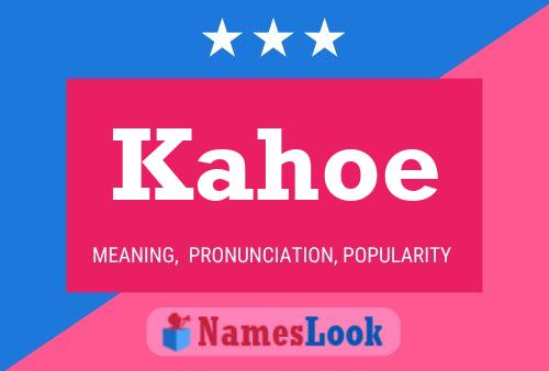 Kahoe Name Poster