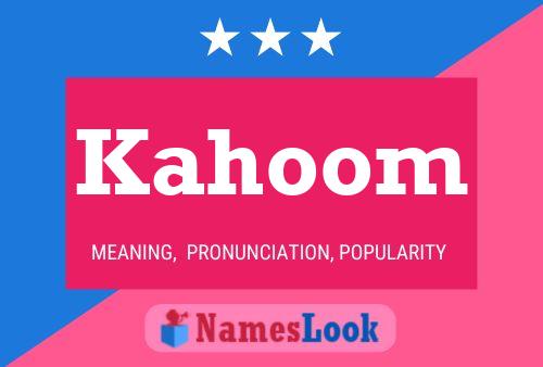 Kahoom Name Poster