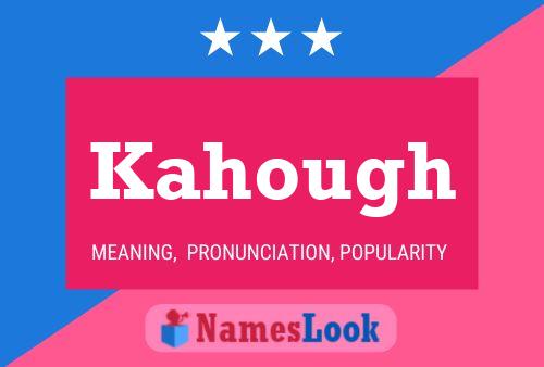 Kahough Name Poster