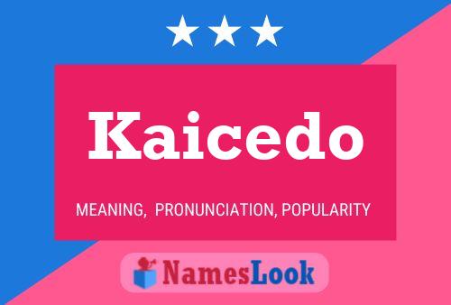 Kaicedo Name Poster