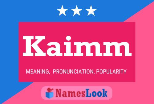 Kaimm Name Poster