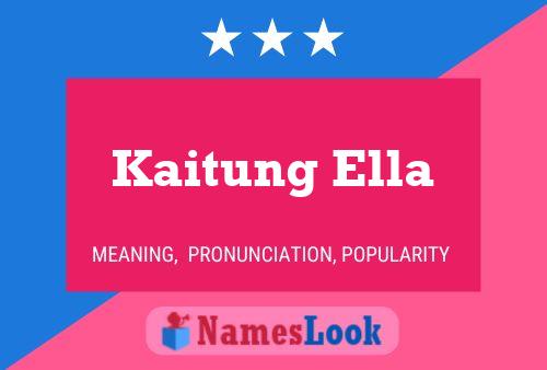 Kaitung Ella Name Poster