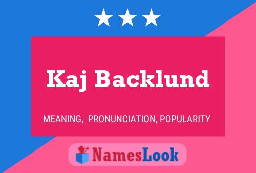 Kaj Backlund Name Poster