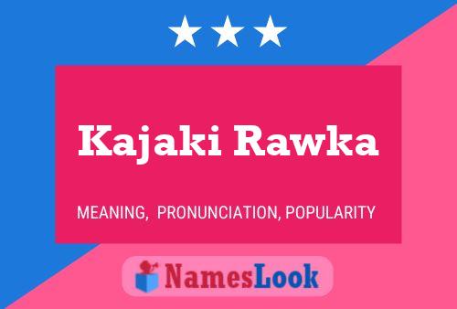 Kajaki Rawka Name Poster