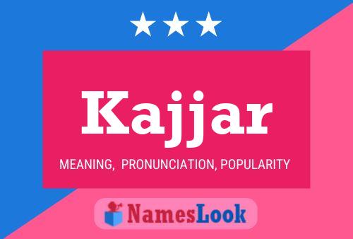 Kajjar Name Poster