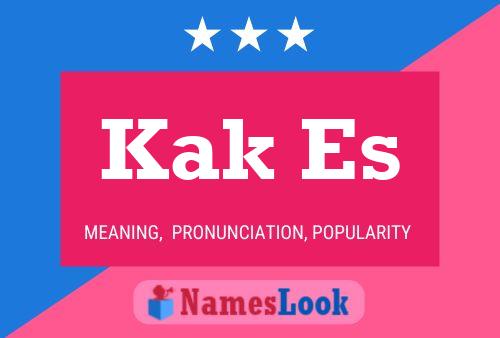 Kak Es Name Poster