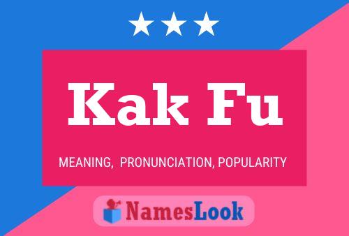 Kak Fu Name Poster