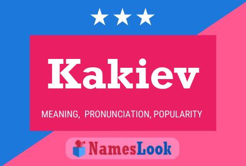 Kakiev Name Poster