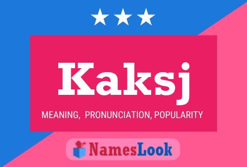 Kaksj Name Poster