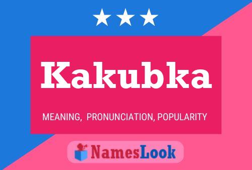 Kakubka Name Poster