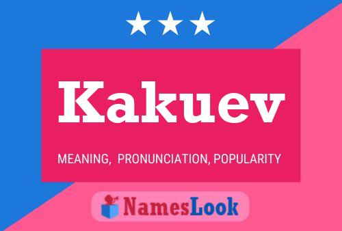 Kakuev Name Poster