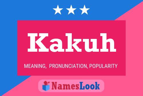 Kakuh Name Poster