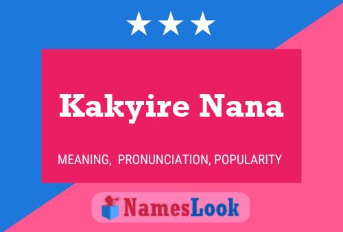 Kakyire Nana Name Poster