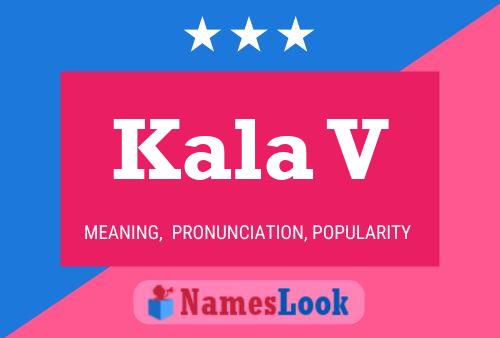 Kala V Name Poster